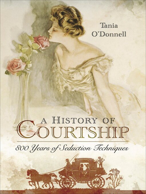 Title details for A History of Courtship by Tania O'Donnell - Available